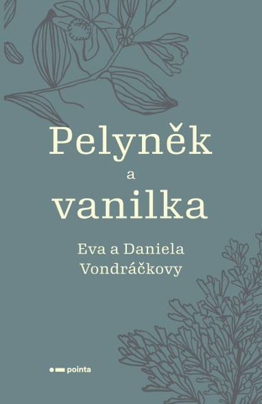 E-kniha Pelyněk a vanilka - Daniela Vondráčková, Eva Vondráčková