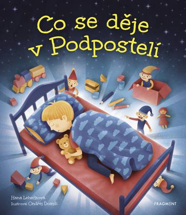 E-kniha Co se děje v Podpostelí - Hana Lehečková MgA.