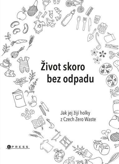 E-kniha Život skoro bez odpadu - Jana Karasová, Helena Škrdlíková, Michaela Gajdošová