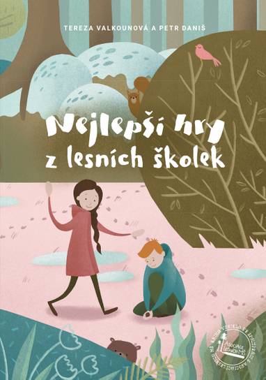 E-kniha Nejlepší hry z lesních školek - Tereza Valkounová, Petr Daniš