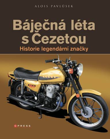 E-kniha Báječná léta s Čezetou - Ing. Alois Pavlůsek, Alois Pavlůsek