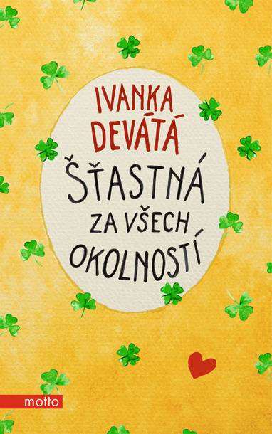 E-kniha Šťastná za všech okolností - Ivanka Devátá, Marie Formáčková