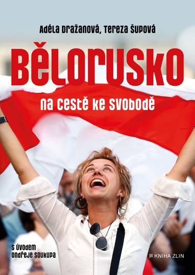 E-kniha Bělorusko na cestě ke svobodě - Adéla Dražanová, Tereza Šupová