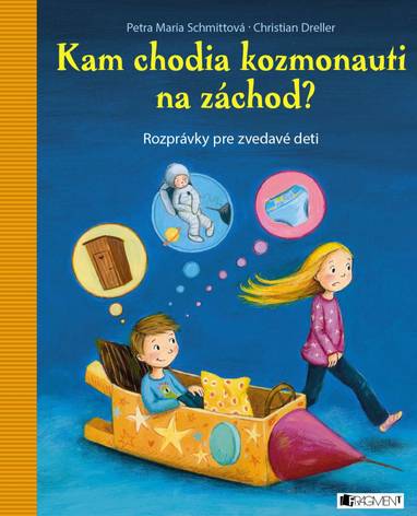 E-kniha Kam chodia kozmonauti na záchod? - Petra Maria Schmittová, Christian Dreller
