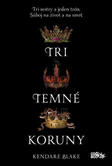 E-kniha Tri temné koruny (SK) - Kendare Blakeová, Kendare Blake