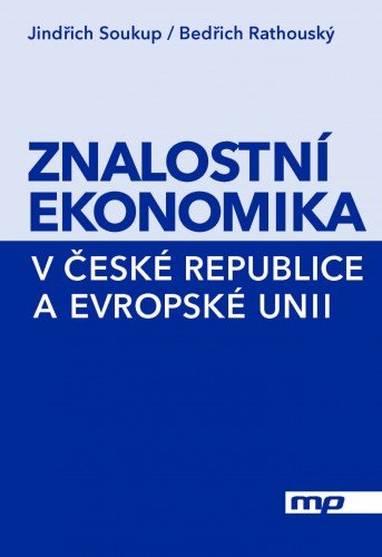 E-kniha Znalostní ekonomika v České republice a Evropské unii - Jindřich Soukup, Jana Soukupová, Bedřich Rathouský