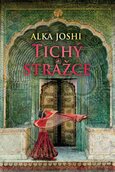 E-kniha Tichý strážce - Alka Joshi