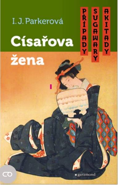 E-kniha Případy Sugawary Akitady: Císařova žena - Ingid J. Parkerová