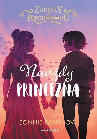 E-kniha Zápisky z Rosewoodu – Navždy princezna - Connie Glynnová