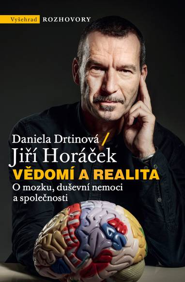 E-kniha Vědomí a realita - prof. MUDr. Jiří Horáček Ph.D., FCMA, Daniela Drtinová