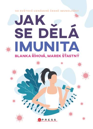 E-kniha Jak se dělá imunita - Marek Šťastný, Blanka Říhová