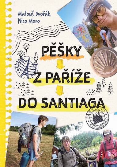 E-kniha Pěšky z Paříže do Santiaga - kolektiv, Matouš Dvořák, Nico Moro