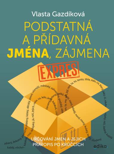 E-kniha Podstatná a přídavná jména, zájmena expres - Vlasta Gazdíková
