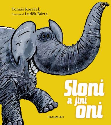 E-kniha Sloni a jiní oni - Mgr. Tomáš Roreček, Tomáš Roreček
