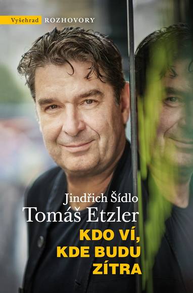 E-kniha Kdo ví, kde budu zítra - Tomáš Etzler, Jindřich Šídlo