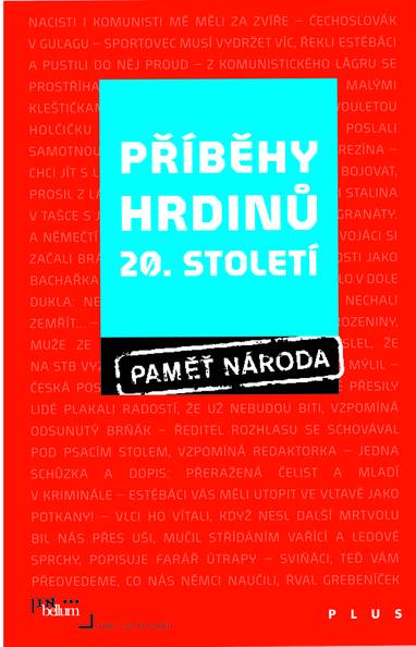 E-kniha Příběhy hrdinů 20. století - Post Bellum, POST BELLUM, o.p.s.