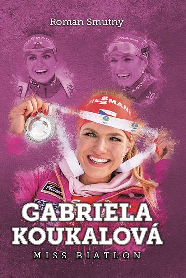 E-kniha Gabriela Koukalová: miss biatlon - Roman Smutný, Mgr. Aleš Smutný