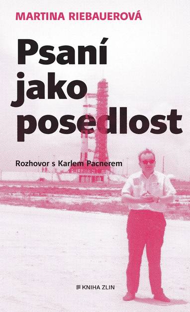 E-kniha Psaní jako posedlost - Martina Riebauerová, Karel Pacner