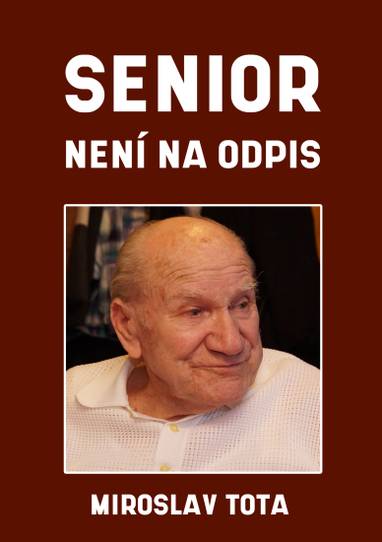 E-kniha Senior není na odpis - Miroslav Tota