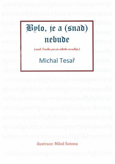 E-kniha Bylo, je a (snad) nebude aneb Trocha poezie nikoho nezabije - Michal Tesař