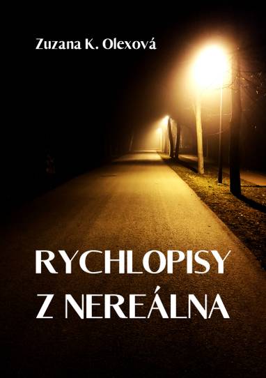 E-kniha Rychlopisy z nereálna - Zuzana K. Olexová
