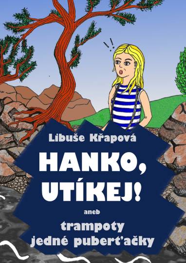 E-kniha Hanko, utíkej! aneb trampoty jedné puberťačky - Libuše Křapová