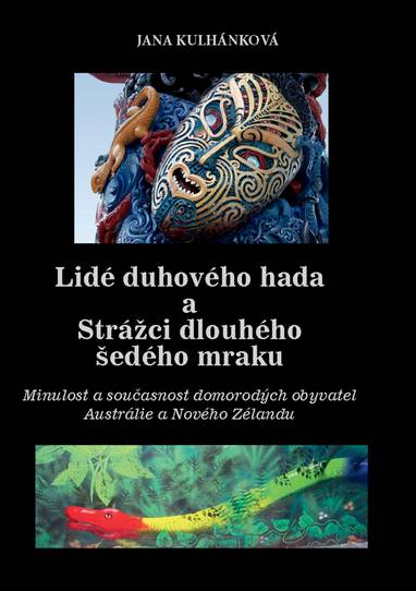 E-kniha Lidé duhového hada a strážci dlouhého šedého mraku - Jana Kulhánková