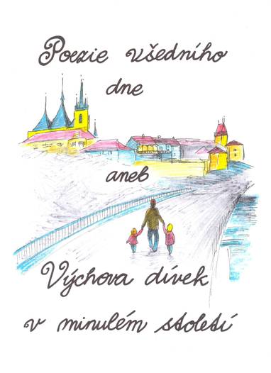 E-kniha Poezie všedního dne aneb Výchova dívek v minulém století - Michaela Maxová