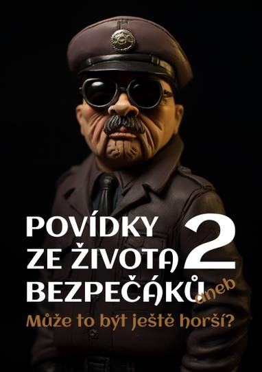 E-kniha Povídky ze života bezpečáků 2 aneb Může to být ještě horší? - Jiří Svoboda