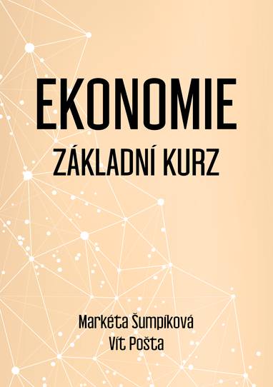 E-kniha Ekonomie: Základní kurz - Markéta Šumpíková, Vít Pošta