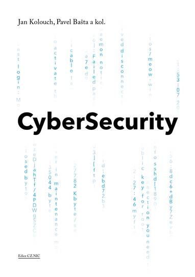 E-kniha CyberSecurity - Andrea Kropáčová, Jan Kolouch, Martin Kunc, Pavel Bašta