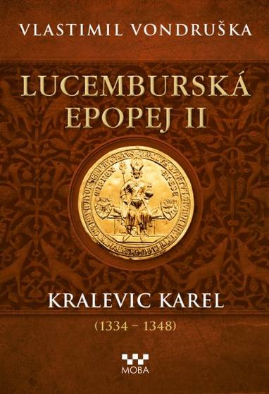 E-kniha Lucemburská epopej II - Kralevic Karel - Vlastimil Vondruška