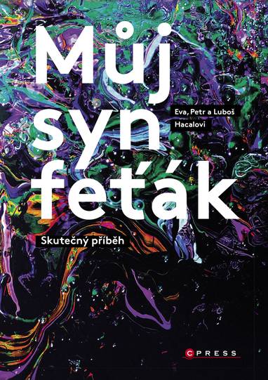 E-kniha Můj syn feťák - Petr Hacala, Luboš Hacala, Eva Hacalová