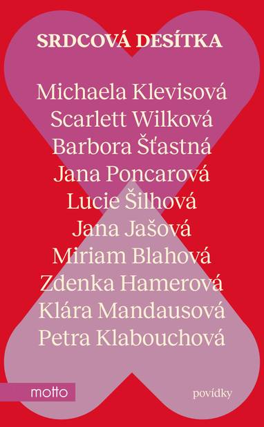 E-kniha Srdcová desítka - ing. Klára Mandausová, Jana Poncarová, Jana Jašová, Scarlett Wilková, Petra Klabouchová, Miriam Blahová, Michaela Klevisová, Zdenka Hamerová, Barbora Šťastná, Lucie Šilhová