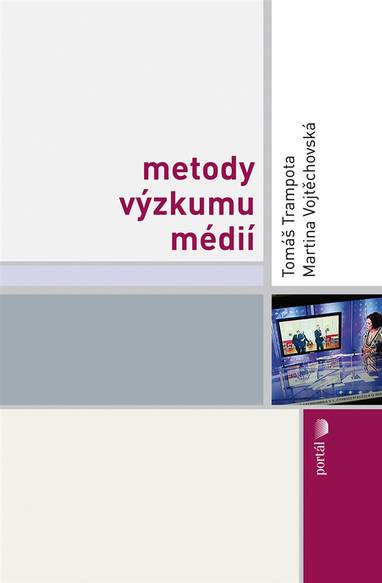 E-kniha Metody výzkumu médií - Martina Vojtěchovská, Tomáš Trampota