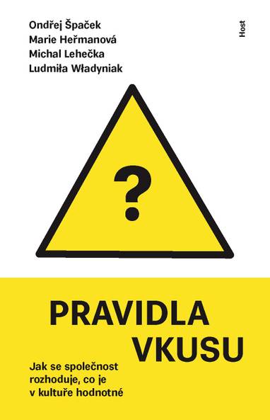 E-kniha Pravidla vkusu - Michal Lehečka, Ondřej Špaček, Marie Heřmanová, Ludmila Wladyniak