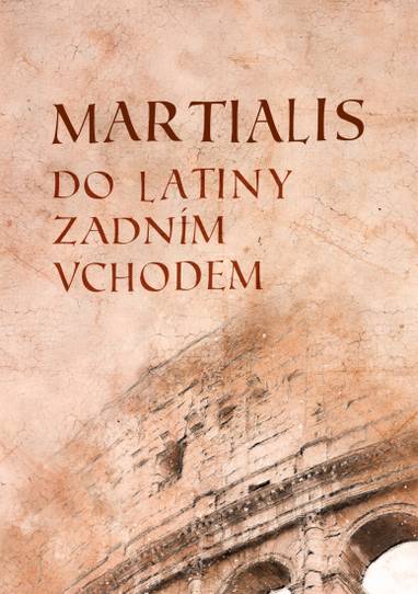 E-kniha Martialis: Do latiny zadním vchodem - Marcus Valerius Martialis