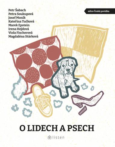 E-kniha O lidech a psech - Kateřina Tučková, Irena Hejdová, Josef Moník, Petr Šabach, Magdaléna Stárková, Petra Soukupová