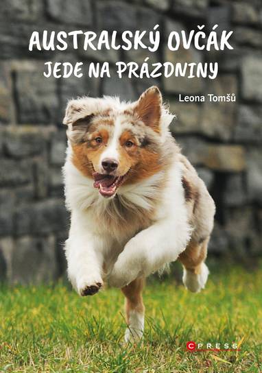 E-kniha Australský ovčák jede na prázdniny - Leona Válková Tomšů