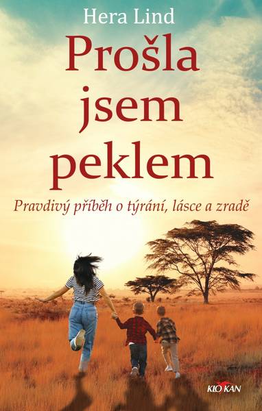 E-kniha Prošla jsem peklem - Pravdivý příběh o týrání, lásce a zradě - Hera Lind