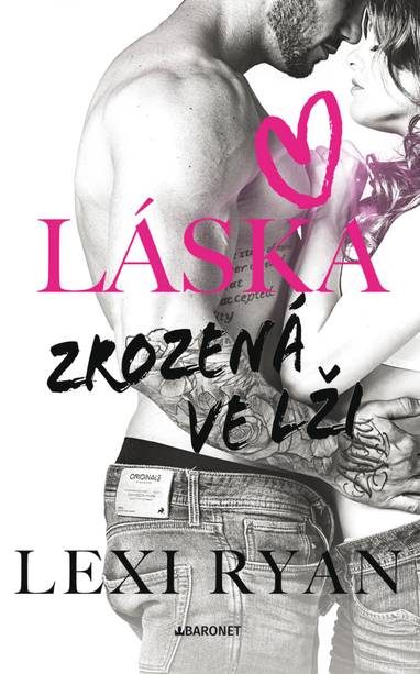 E-kniha Láska zrozená ve lži - Lexi Ryan