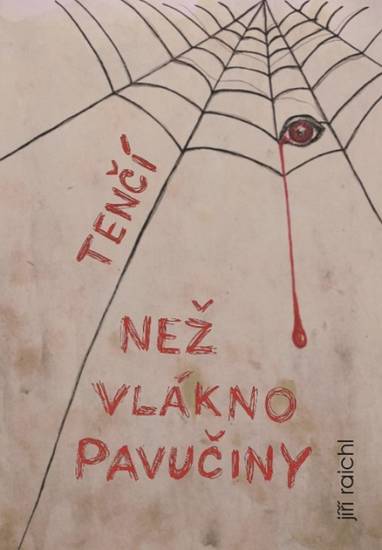 E-kniha Tenčí než vlákno pavučiny - Jiří Raichl