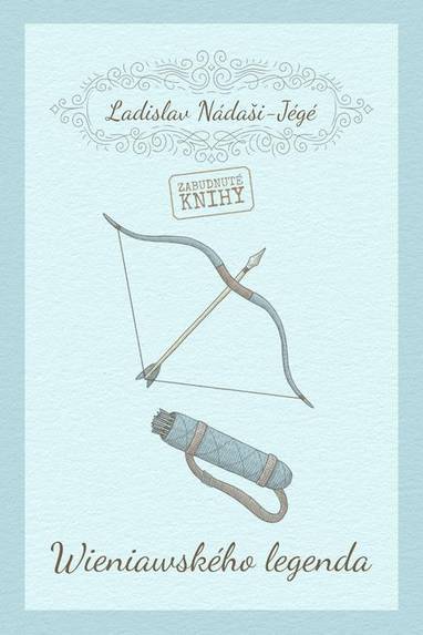 E-kniha Wieniawského legenda - Ladislav Nádaši – Jégé