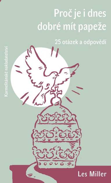 E-kniha Proč je i dnes dobré mít papeže? - Les Miller
