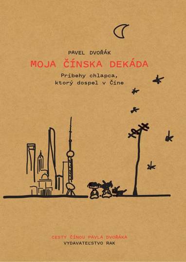 E-kniha Moja čínska dekáda - Pavel Dvořák mladší