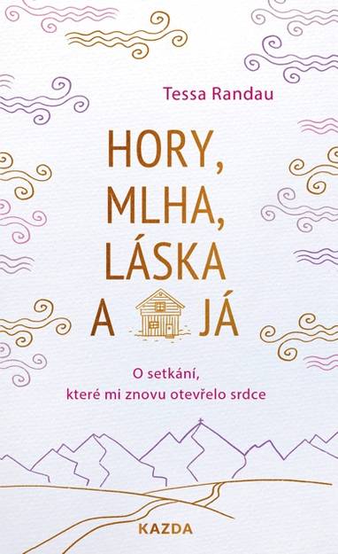 E-kniha Hory, mlha, láska a já - Tessa Randau