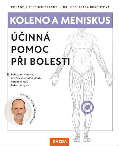 E-kniha Koleno a meniskus - Dr. Med Petra Brachtová, Roland Liebscher-Bracht