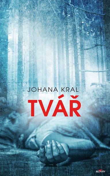 E-kniha Tvář - Johana Kral