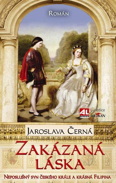 E-kniha Zakázaná láska - neposlušný syn českého krále a krásná Filipina - Jaroslava Černá