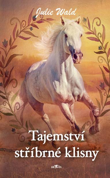 E-kniha Tajemství stříbrné klisny - Julie Wald